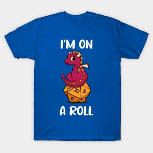 I'm On A Roll T-Shirt